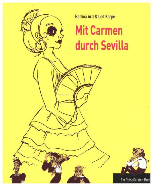 Mit Carmen durch Sevilla (Leif Karpe)