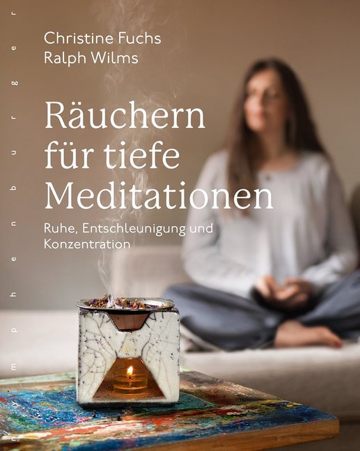 Räuchern für tiefe Meditationen (Christine Fuchs)