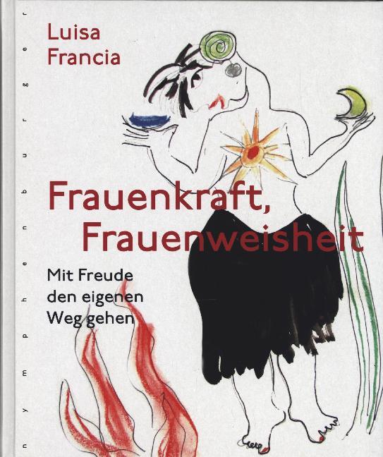 Frauenkraft, Frauenweisheit (Luisa Francia)