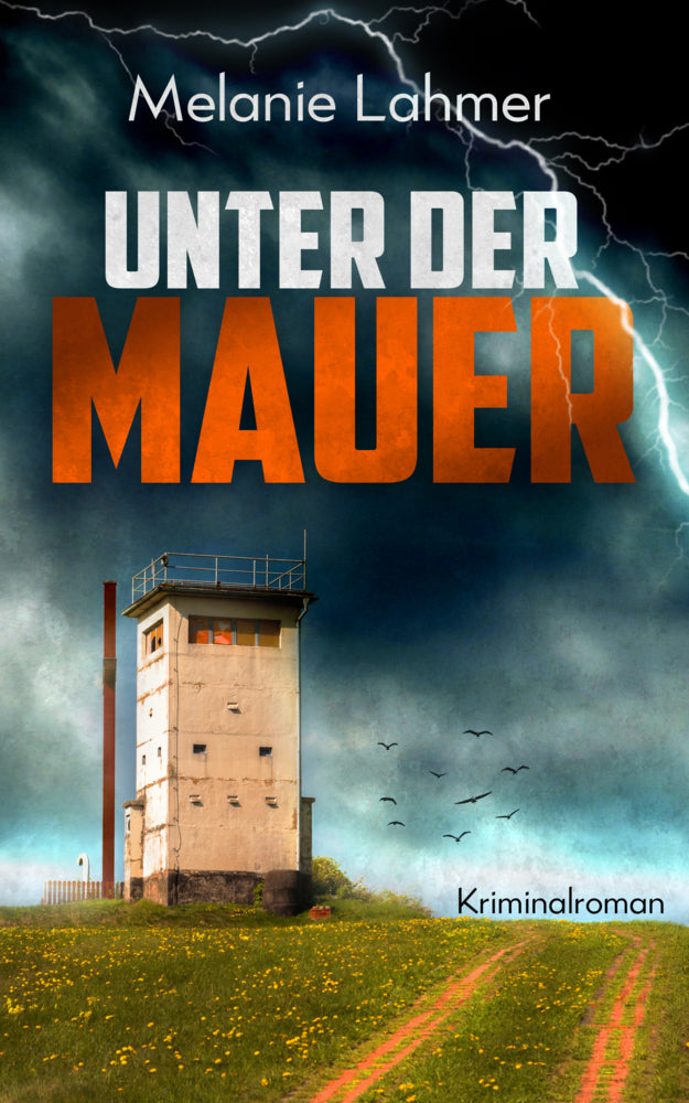 Unter der Mauer (Melanie Lahmer)