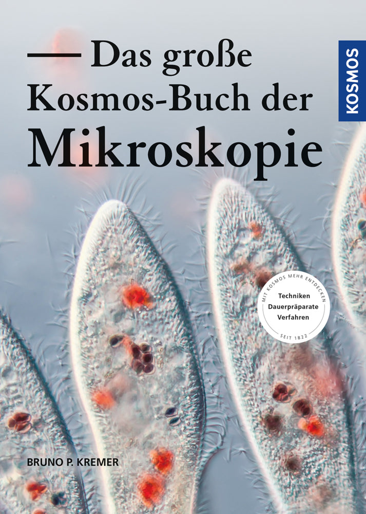 Das große Kosmos-Buch der Mikroskopie (Bruno P. Kremer)