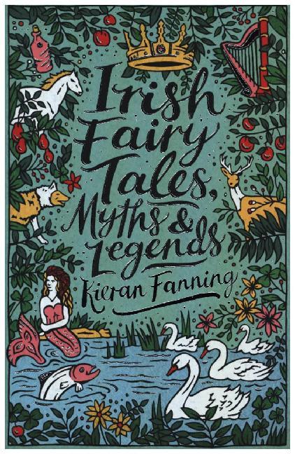 Scholastic Classics: Irish Fairy Tales, Myths and Legends (Kieran Fanning)