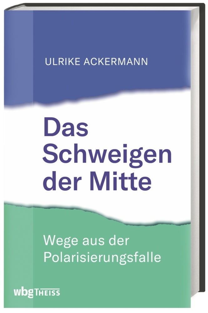 Das Schweigen der Mitte (Ulrike Ackermann)
