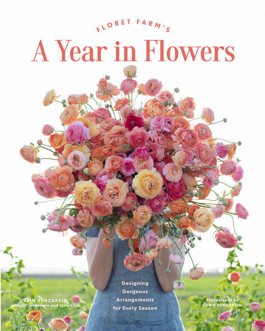 Floret Farm's A Year in Flowers (Erin Benzakein)