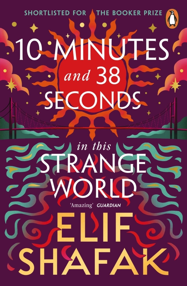 10 Minutes 38 Seconds in this Strange World (Elif Shafak)