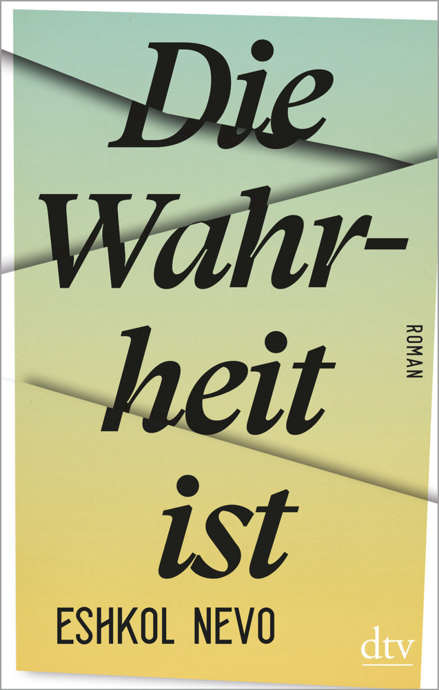 Die Wahrheit ist (Eshkol Nevo)