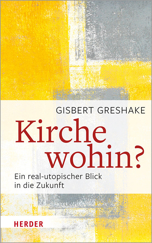 Kirche wohin? (Gisbert Greshake)