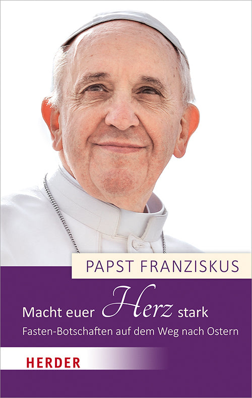 Macht euer Herz stark (Franziskus)