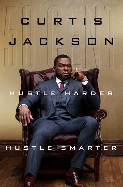 Hustle Harder, Hustle Smarter (Curtis Jackson)