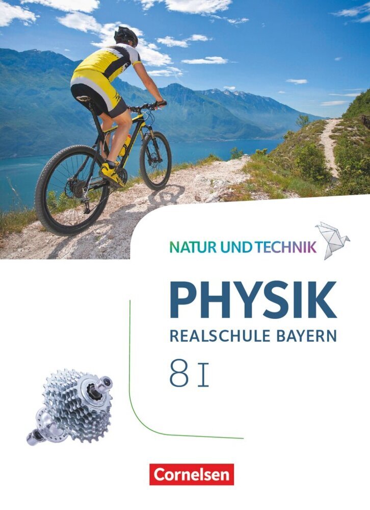 Natur und Technik - Physik Neubearbeitung - Realschule Bayern - Band 8: Wahlpflichtfächergruppe I Schülerbuch (Christian Hörter)