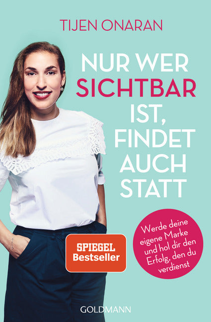 Nur wer sichtbar ist, findet auch statt (Tijen Onaran)