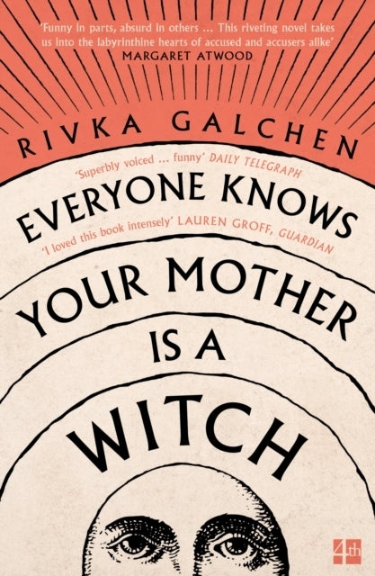Everyone Knows Your Mother is a Witch (Rivka Galchen)
