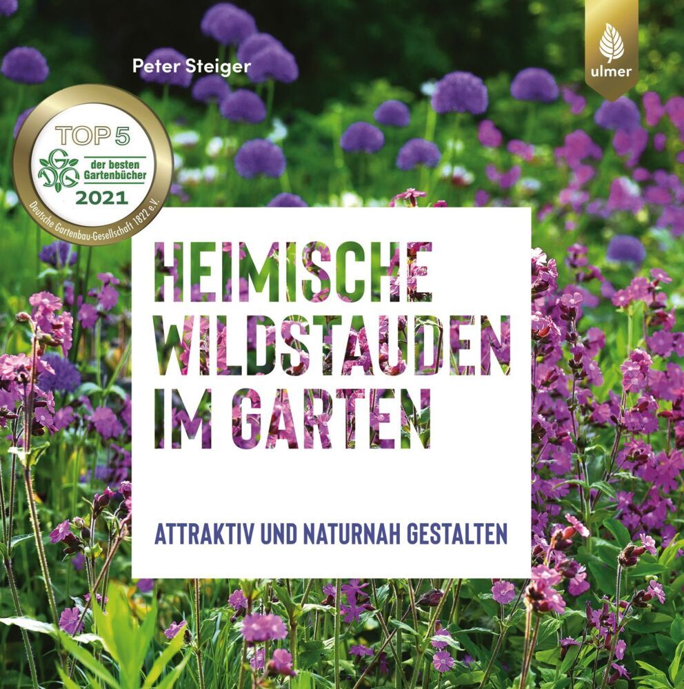 Heimische Wildstauden im Garten (Peter Steiger)