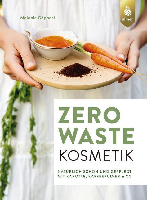 Zero Waste Kosmetik (Melanie Göppert)