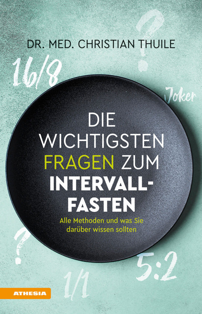 Die wichtigsten Fragen zum Intervallfasten (Christian Thuile)