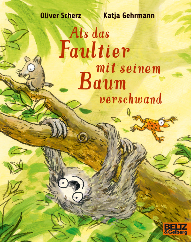 Als das Faultier mit seinem Baum verschwand (Oliver Scherz)