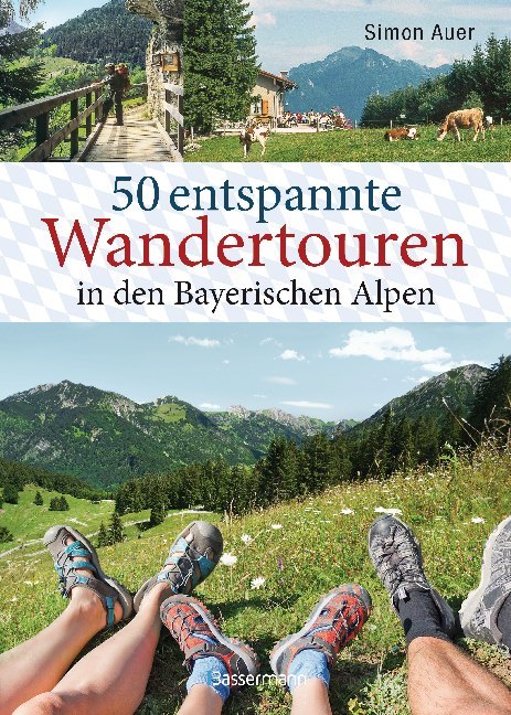 50 entspannte Wandertouren in den Bayerischen Alpen (Simon Auer)