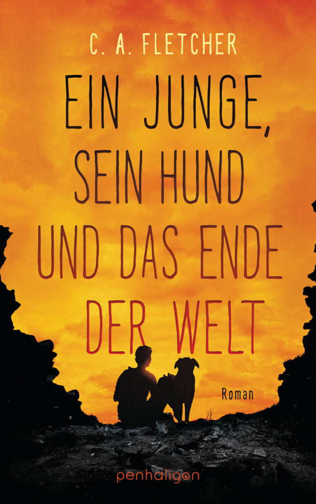Ein Junge, sein Hund und das Ende der Welt (C. A. Fletcher)