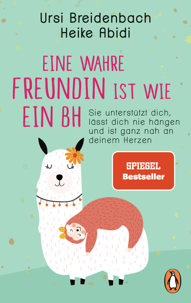 Eine wahre Freundin ist wie ein BH (Heike Abidi)