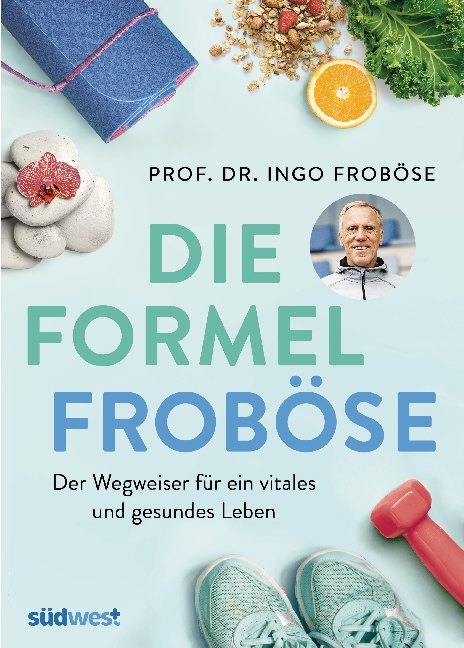 Die Formel Froböse (Ingo Froböse)