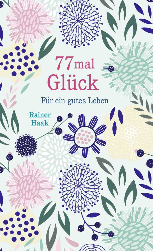 77 mal Glück (Rainer Haak)