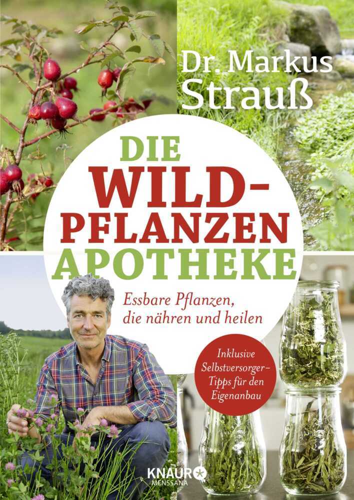 Die Wildpflanzen-Apotheke (Markus Strauß)