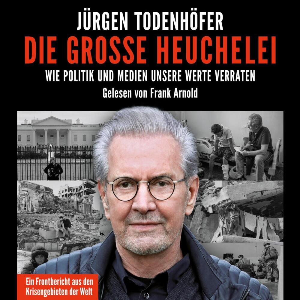 Die große Heuchelei, 2 Audio-CD, 2 MP3 (Jürgen Todenhöfer)