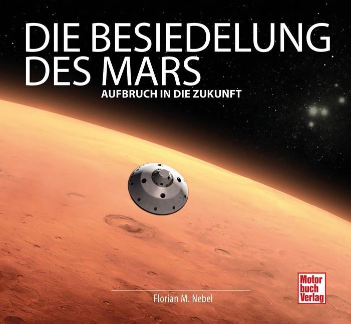 Die Besiedelung des Mars (Florian Matthias Nebel)