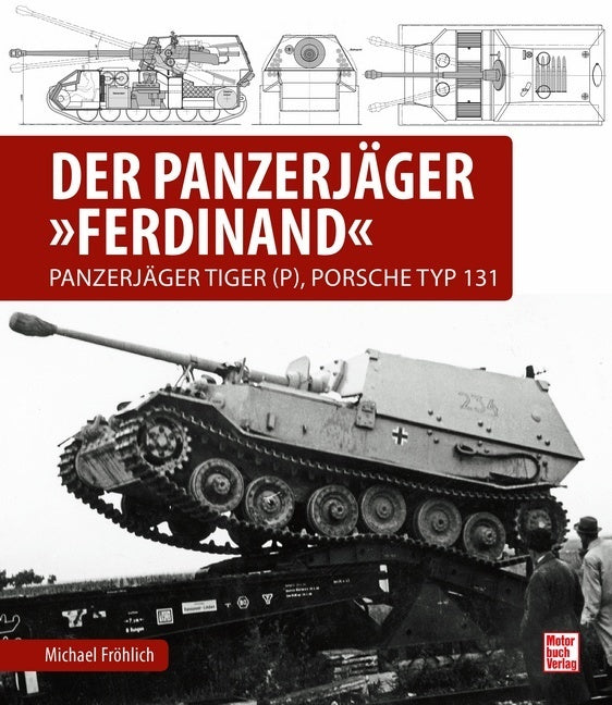 Der Panzerjäger Ferdinand (Michael Fröhlich)