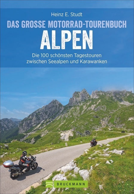 Das große Motorrad-Tourenbuch Alpen (Heinz E. Studt)