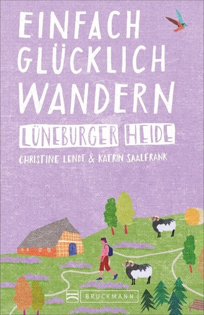 Einfach glücklich wandern - Lüneburger Heide (Christine Lendt)