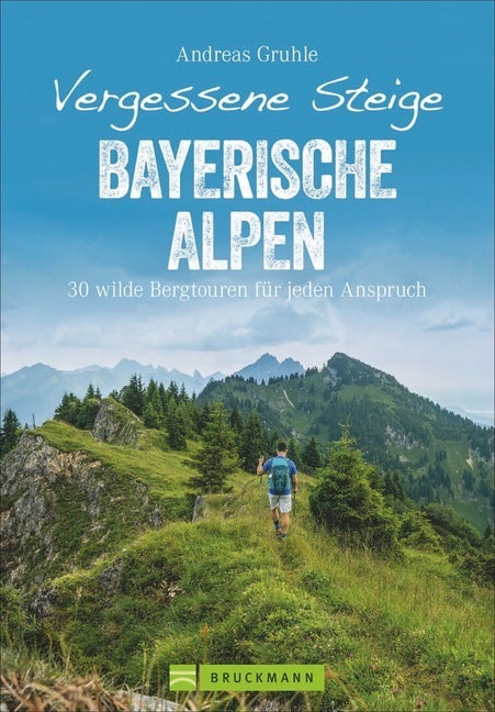 Vergessene Steige Bayerische Alpen (Andreas Gruhle)