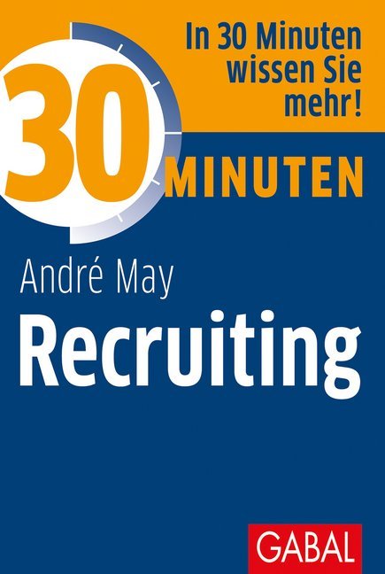 30 Minuten Recruiting (André May)