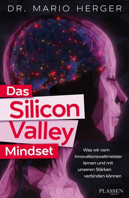 Das Silicon-Valley-Mindset (Mario Herger)