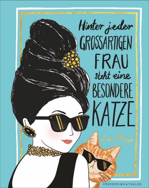 Hinter jeder großartigen Frau steht eine besondere Katze (Lulu Mayo)
