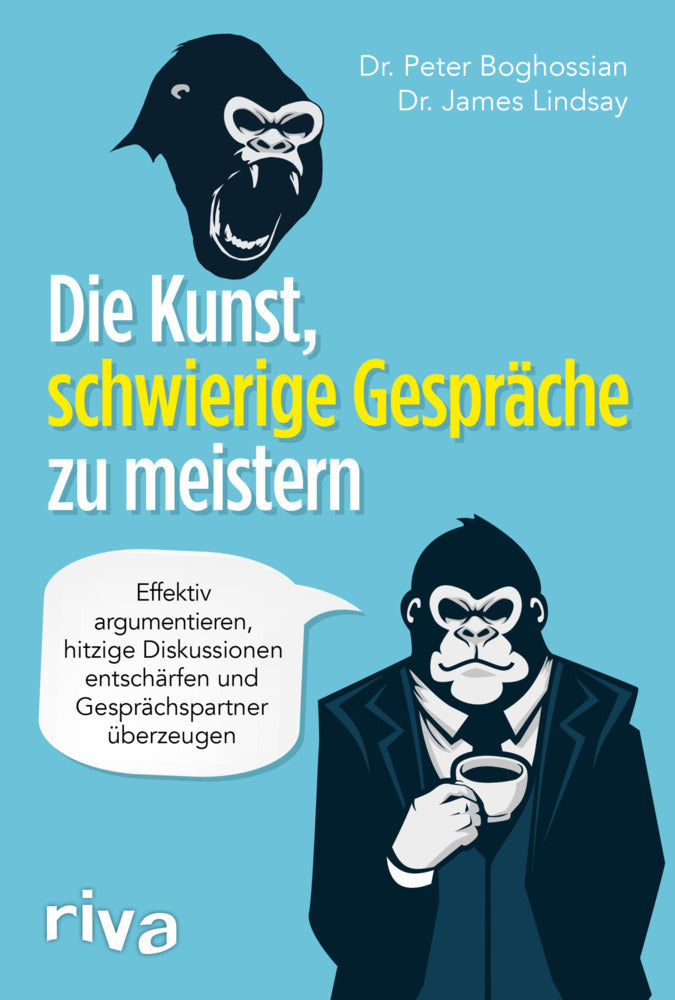 Die Kunst, schwierige Gespräche zu meistern (Peter Boghossian)