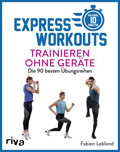 Express-Workouts - Trainieren ohne Geräte (Fabien Leblond)