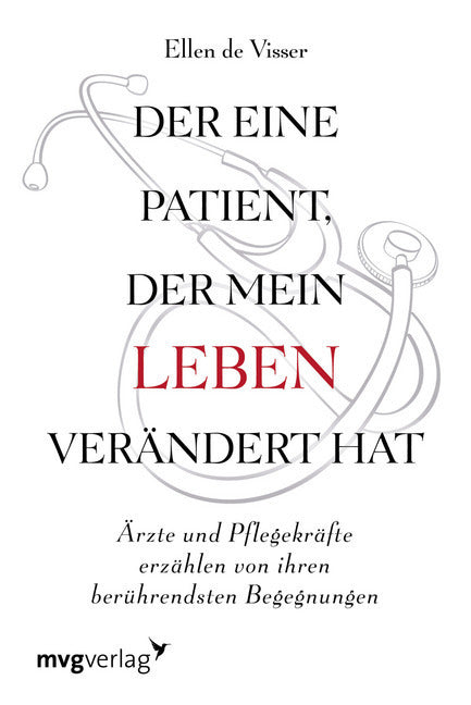 Der eine Patient, der mein Leben verändert hat (Ellen De Visser)