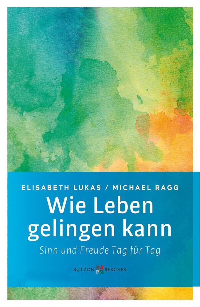 Wie Leben gelingen kann (Elisabeth Lukas)