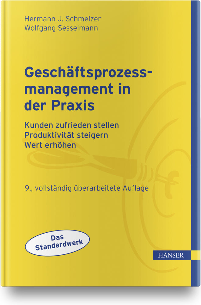 Geschäftsprozessmanagement in der Praxis (Hermann J. Schmelzer)