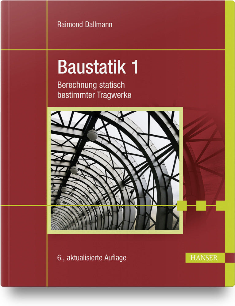 Berechnung statisch bestimmter Tragwerke (Raimond Dallmann)
