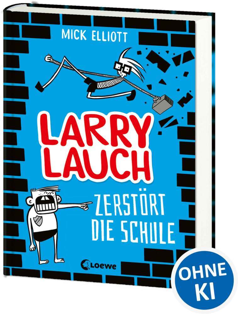 Larry Lauch zerstört die Schule (Band 1) (Mick Elliott)