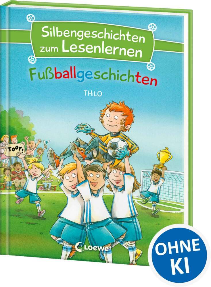 Silbengeschichten zum Lesenlernen - Fußballgeschichten (Thilo)
