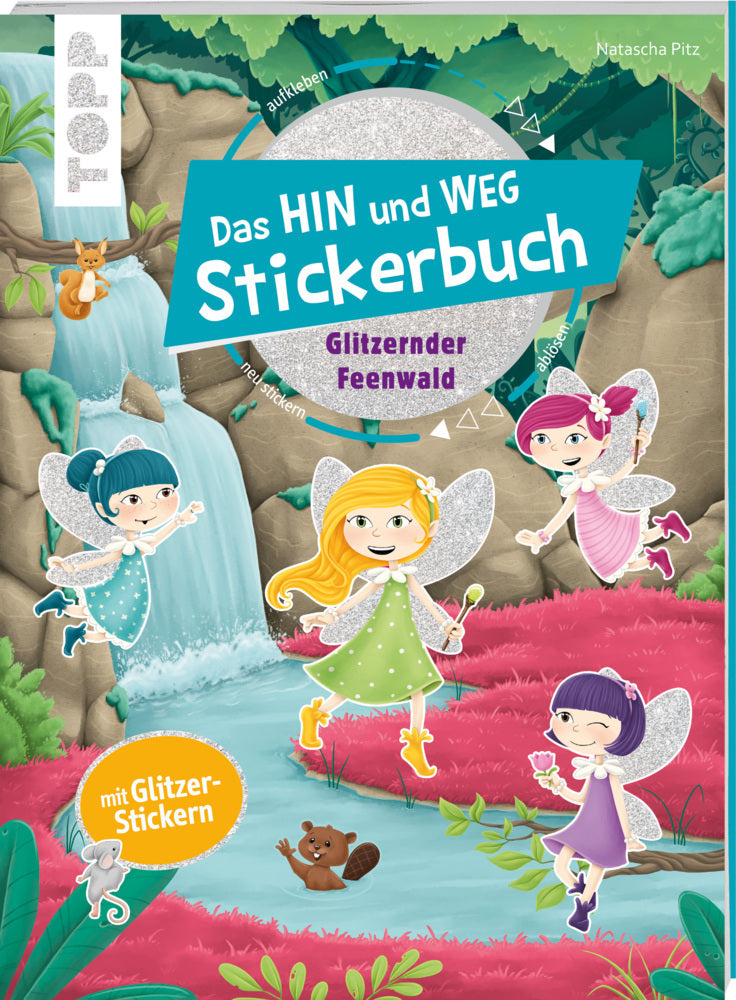 Das Hin-und-weg-Stickerbuch. Glitzernder Feenwald (Natascha Pitz)