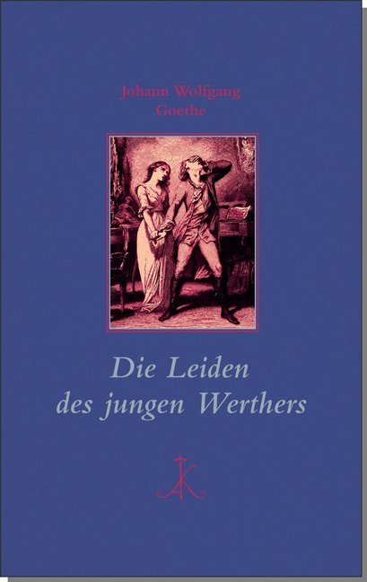 Die Leiden des jungen Werthers (Johann Wolfgang Von Goethe)