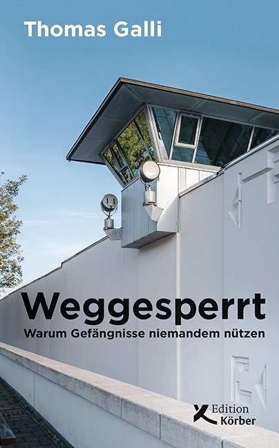 Weggesperrt (Thomas Galli)