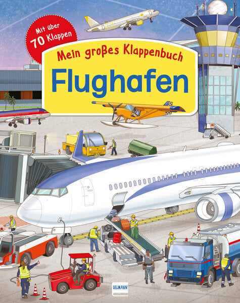 Mein großes Klappenbuch - Der Flughafen (Eleonora Barsotti)