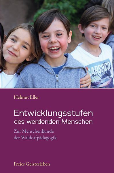 Entwicklungsstufen des werdenden Menschen (Helmut Eller)