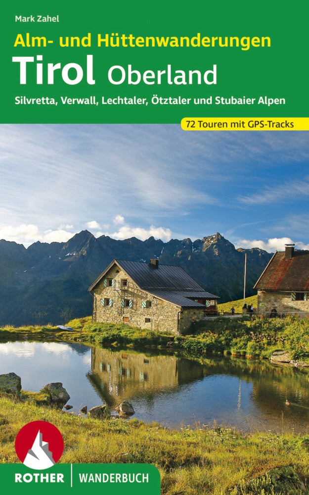 Rother Wanderbuch Alm- und Hüttenwanderungen Tirol Oberland (Mark Zahel)