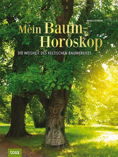 Mein Baumhoroskop (Maria Leondin)